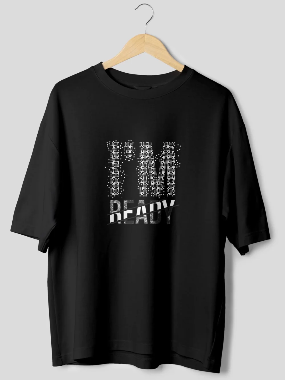 I'M Ready Oversized T-Shirt