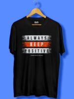 Always Keep Positive Unisex T-Shirt Black