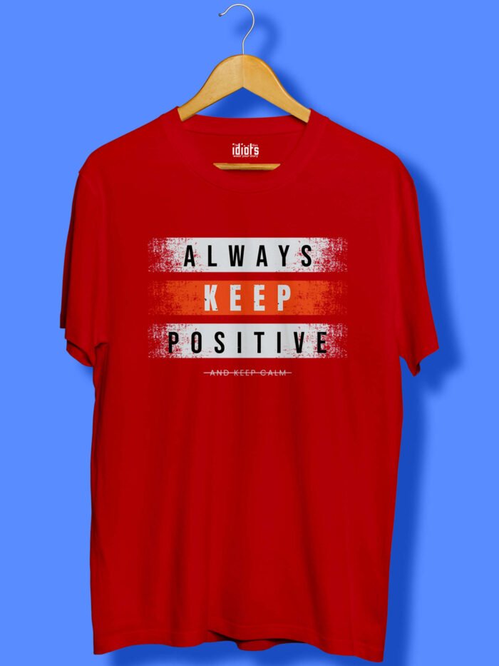 Always Keep Positive Unisex T Shirt Red scaled