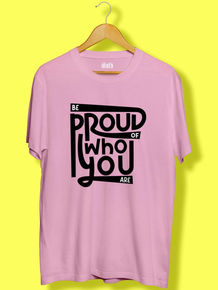 Be proude of who you area Unisex T Shirt Sky Light Pink scaled
