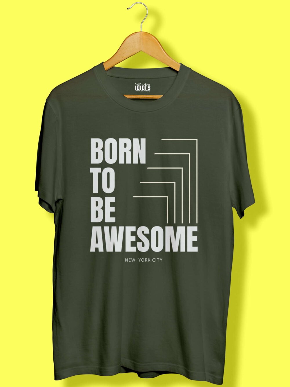 Born to be Awesome Unisex T Shirt Olive Green scaled