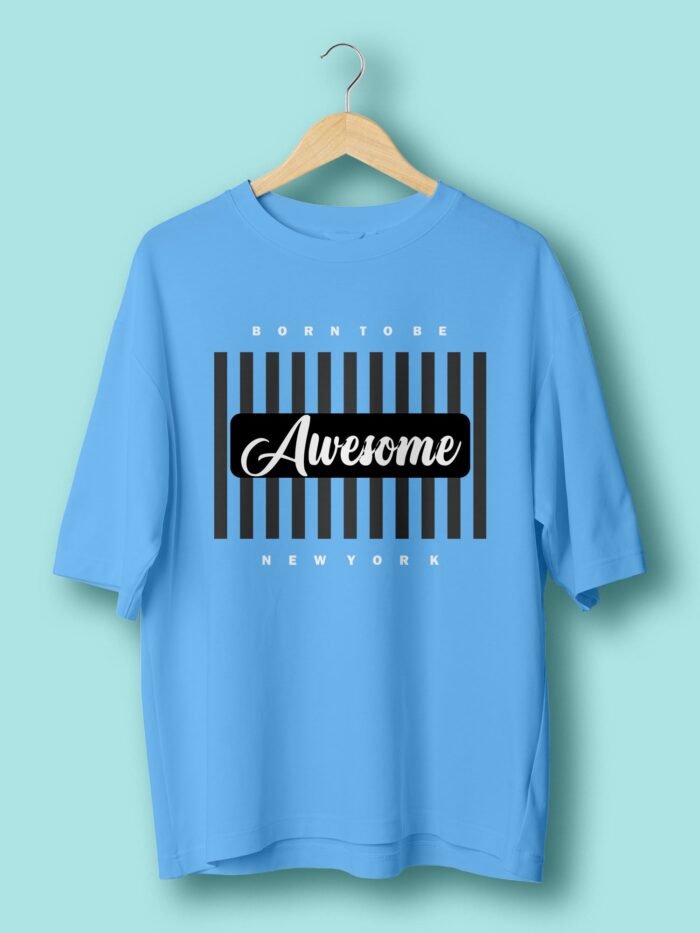 Born to be awesome oversize tshirt Baby Blue