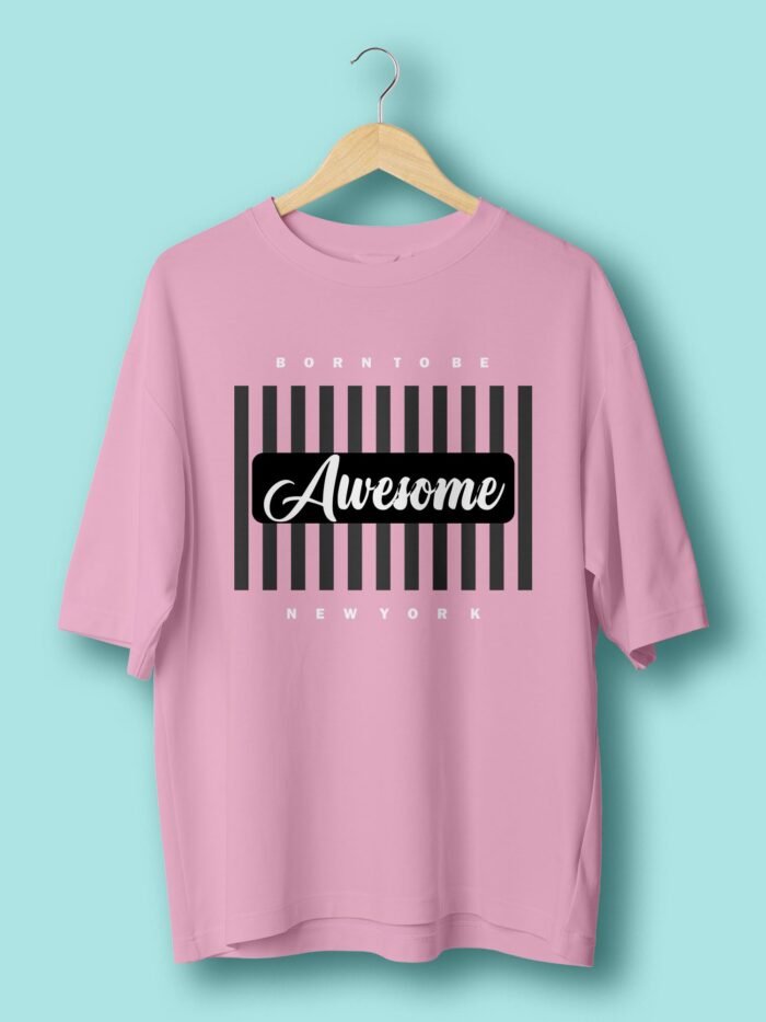 Born to be awesome oversize tshirt Light