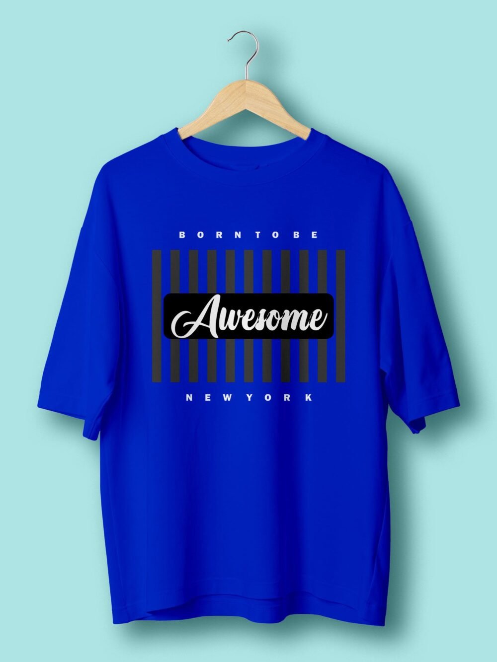 Born to be awesome oversize tshirt Roya