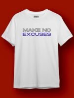 Make No Excuse Regular T-Shirt White