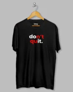 Don’t Quit Do It Printed T-shirt
