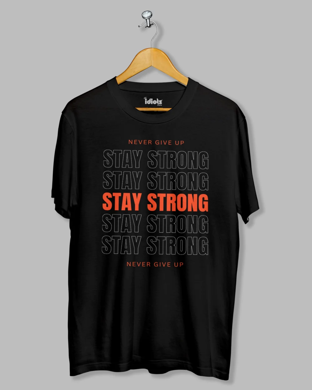 Never Give Up Stay Strong Printed T-shirt