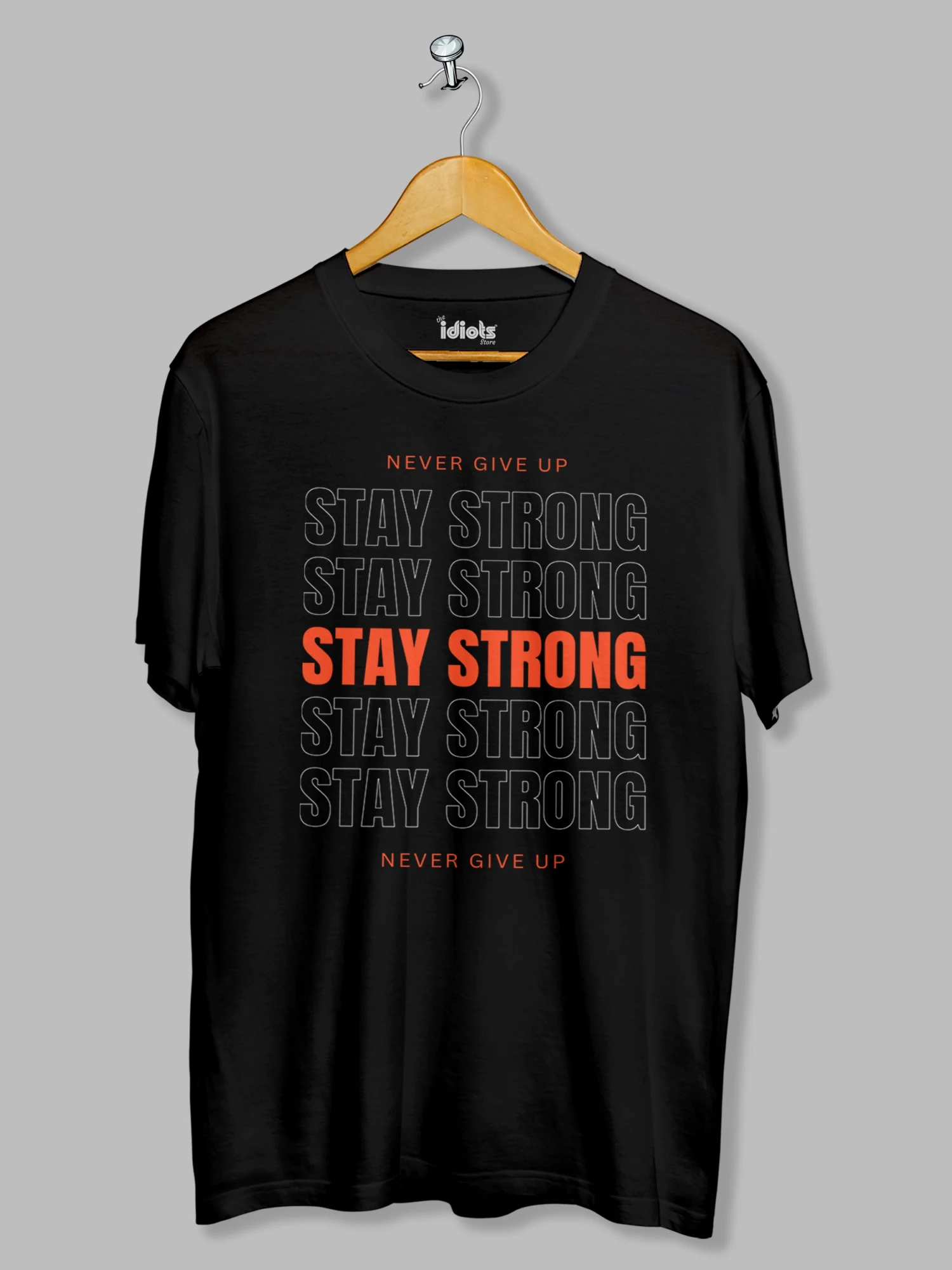 Never Give Up Stay Strong Printed T-shirt