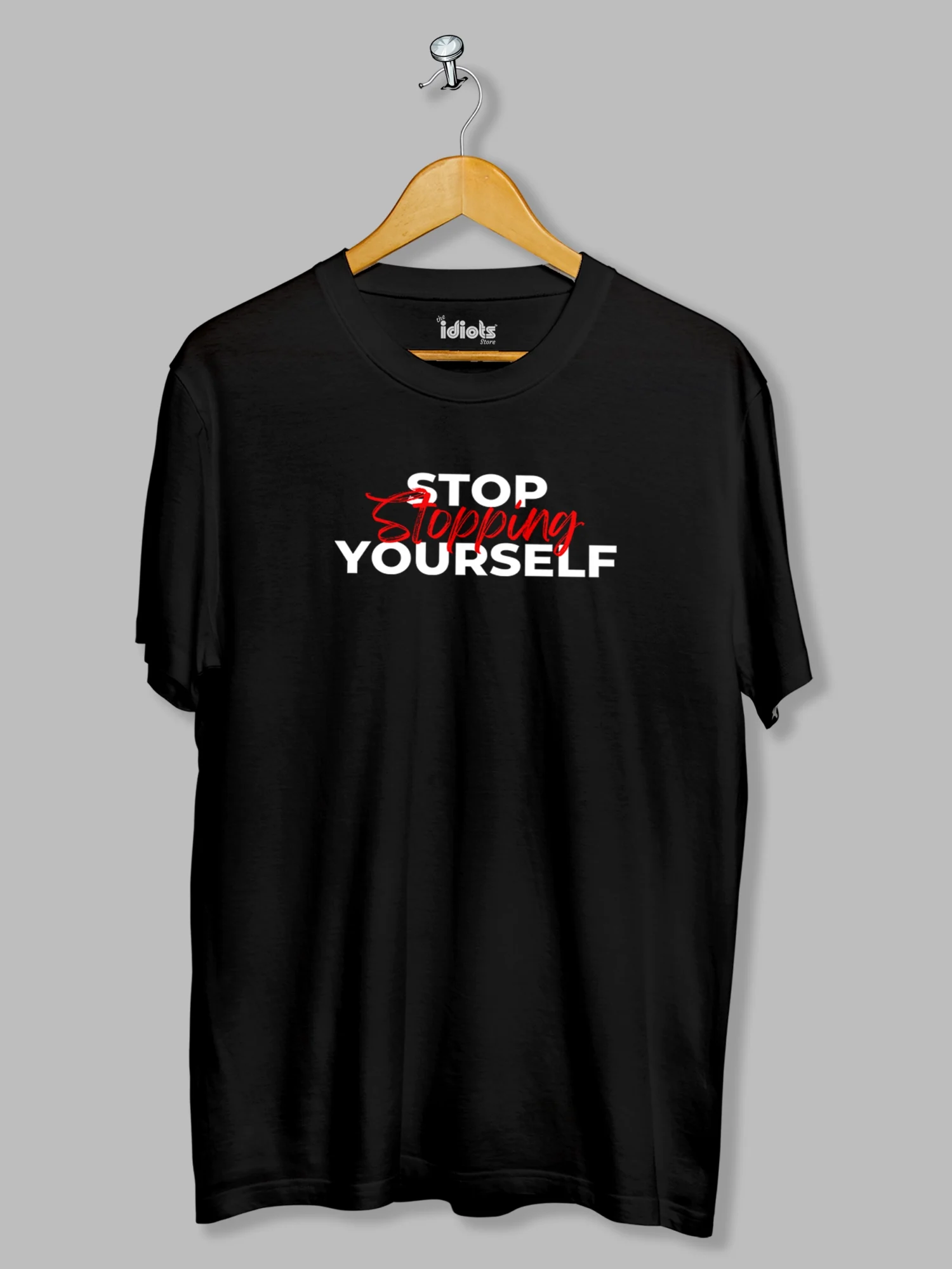 Stop Stopping Yourself Printed T-shirt