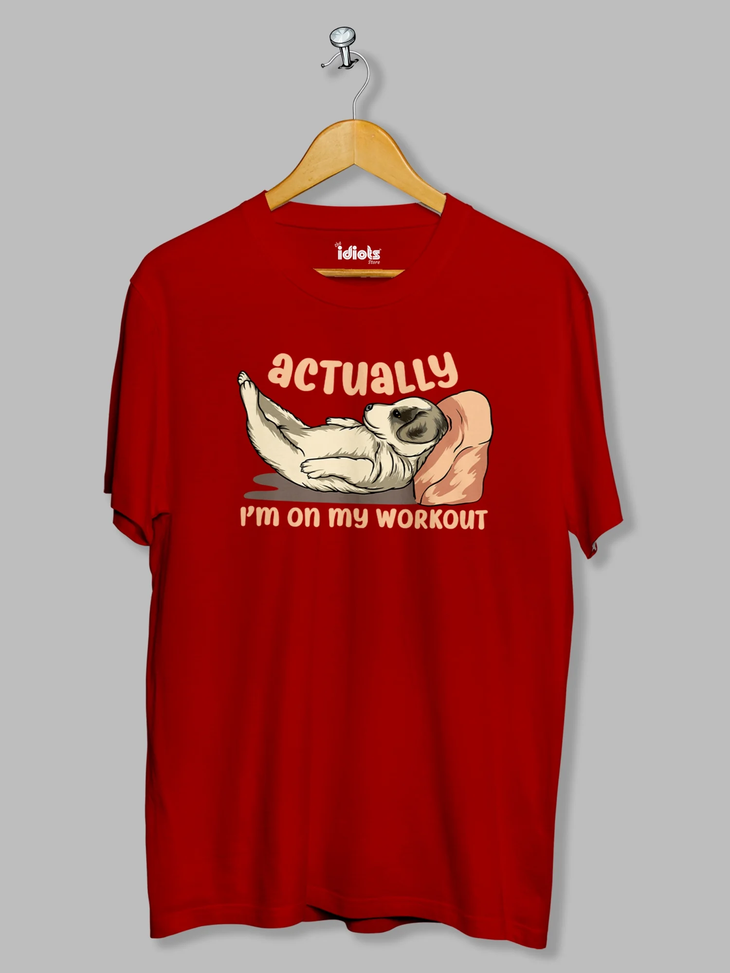 Actually I'm on Workout Lazy T-shirt