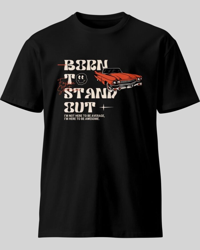 Born to be stand out Retro New T Shirt Black