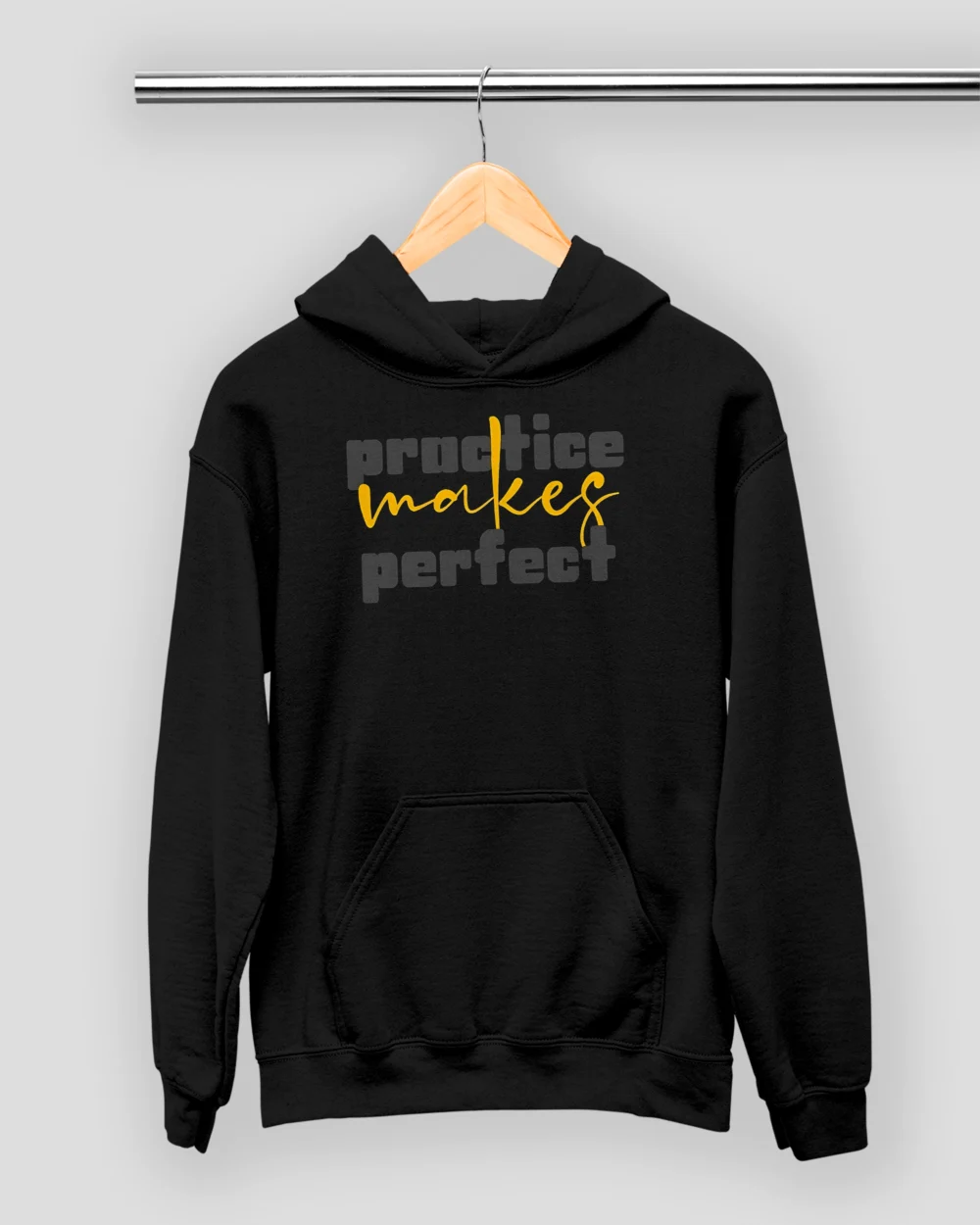 Practice Makes Perfect Motivational Hoodie